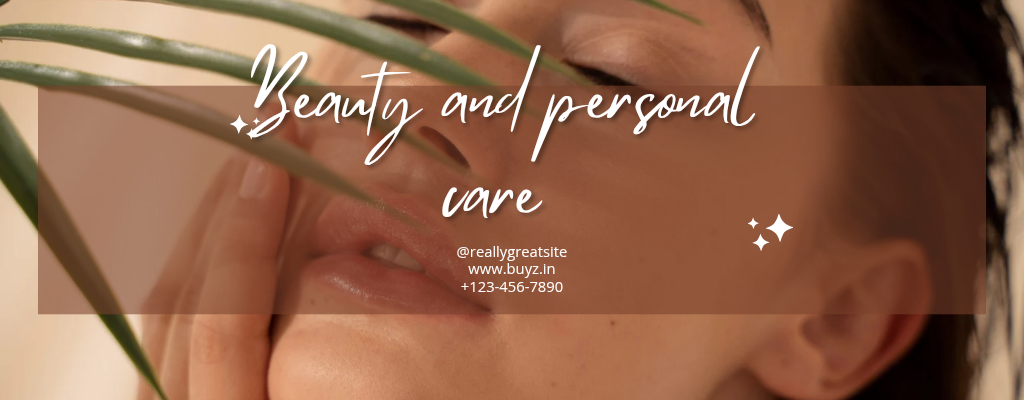 Beauty and personal care